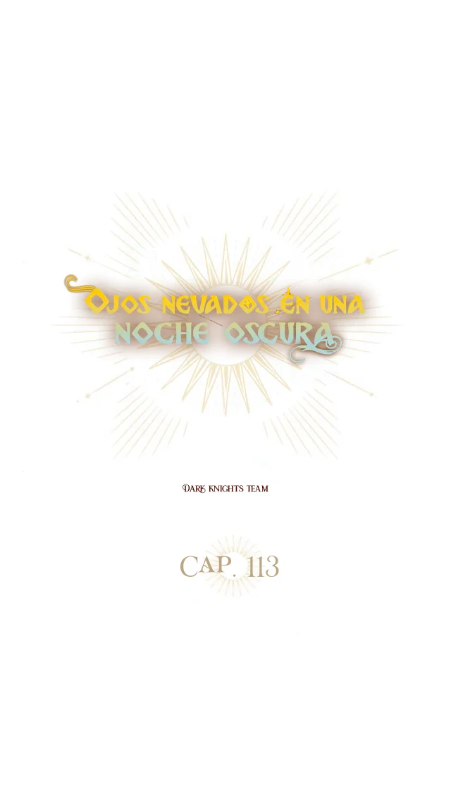 Ojos Nevados en una Noche Obscura Capítulo 113 - Page 6
