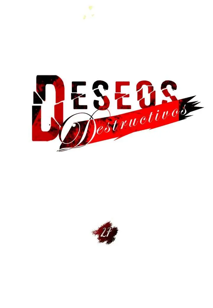 Deseos destructivos Capítulo 27 - Page 25