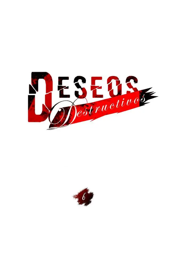 Deseos destructivos Capítulo 6 - Page 22