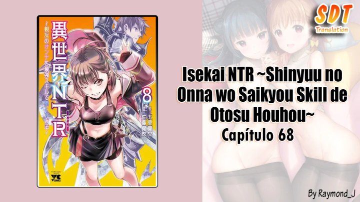 Isekai NTR ~Shinyuu no Onna wo Saikyou Skill de Otosu Houhou~ Capítulo 69 - Page 1